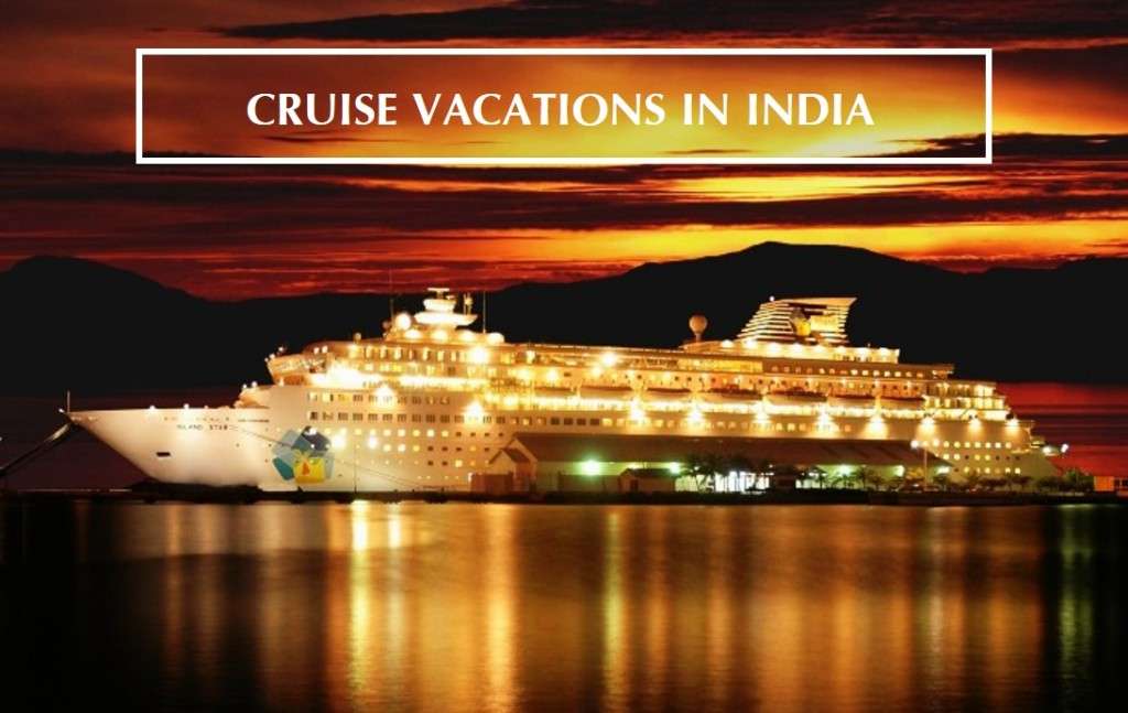 cruise holiday packages in india