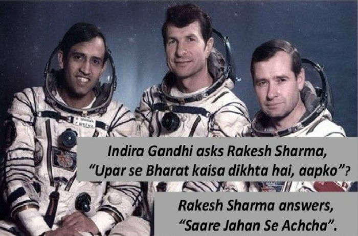 Saare jahan se achchha- Replies Rakesh Sharma to Indira Gandhi.