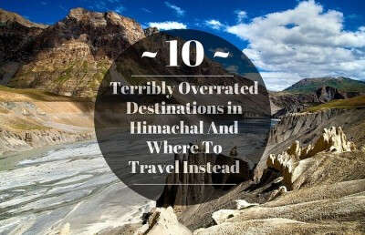 10 terribly overrated destinations in Himachal