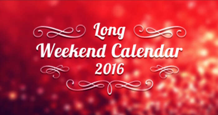 List of long weekends in the year 2016