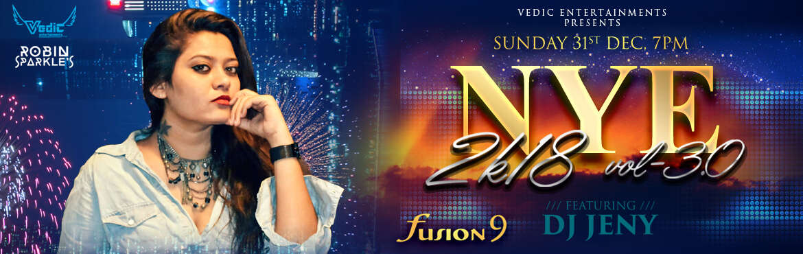 NYE 2018 Vol 3.0 at Fusion9 in Hyderabad